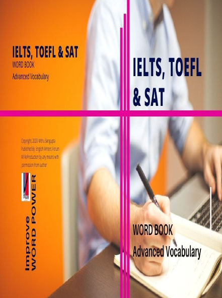 IELTS, TOEFL & SAT Word Book Advanced Vocabulary